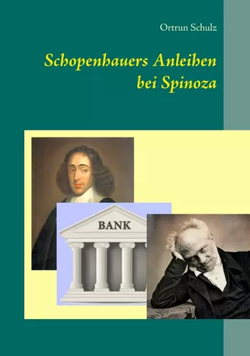 Schopenhauers Anleihen bei Spinoza
