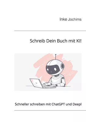 Schreib Dein Buch mit KI!