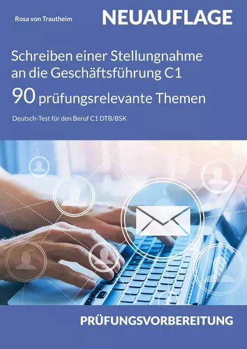 Schreiben einer Stellungnahme an die Geschäftsführung C1 * 90 prüfungsrelevante Themen