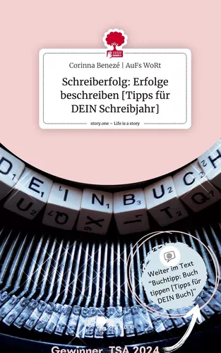 Schreiberfolg: Erfolge beschreiben [Tipps für DEIN Schreibjahr]. Life is a Story - story.one