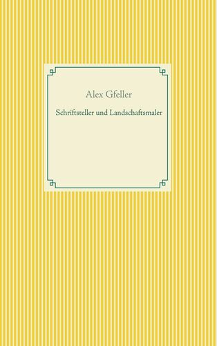 Schriftsteller und Landschaftsmaler