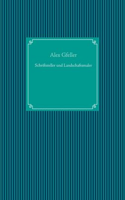 Schriftsteller und Landschaftsmaler