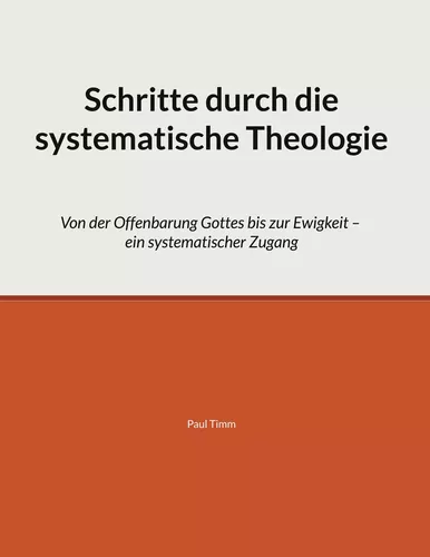 Schritte durch die systematische Theologie