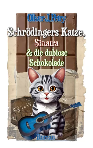 Schrödingers Katze, Sinatra & die dubiose Schokolade