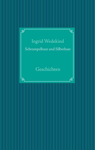Schrumpelhaut und Silberhaar
