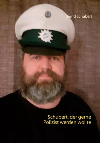 Schubert, der gerne Polizist werden wollte