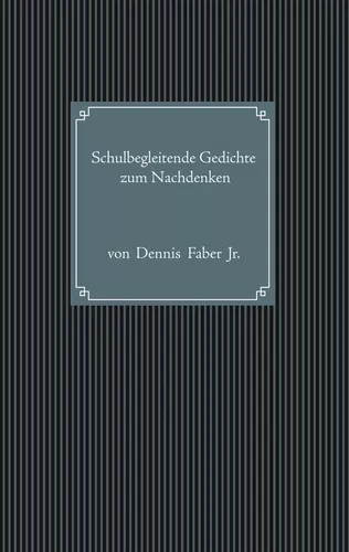 Schulbegleitende Gedichte zum Nachdenken
