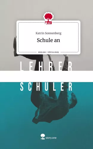 Schule an. Life is a Story - story.one