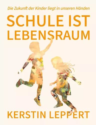 Schule ist Lebensraum