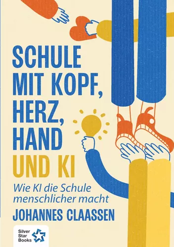 Schule mit Kopf, Herz, Hand und KI