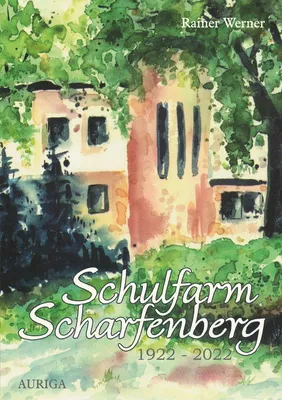 Schulfarm Scharfenberg 1922-2022
