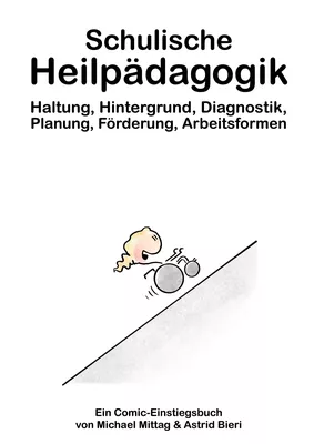 Schulische Heilpädagogik: Haltung, Hintergrund, Diagnostik, Planung, Förderung, Arbeitsformen