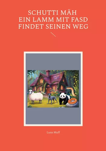Schutti Mäh Ein Lamm mit FASD findet seinen Weg