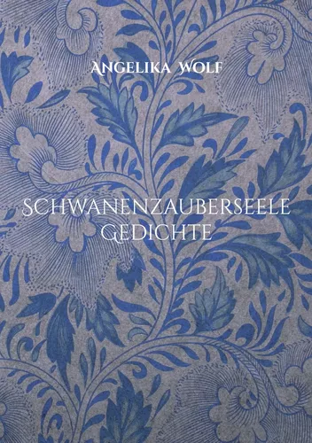 Schwanenzauberseele Gedichte