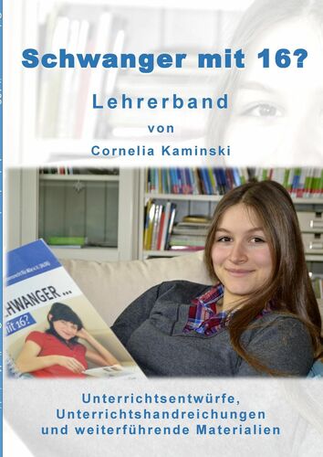 Schwanger mit 16? - Lehrerband