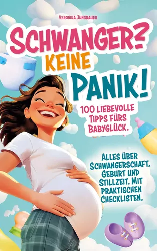 Schwanger? Keine Panik!
