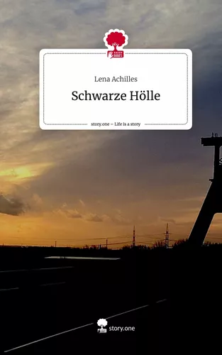 Schwarze Hölle. Life is a Story - story.one
