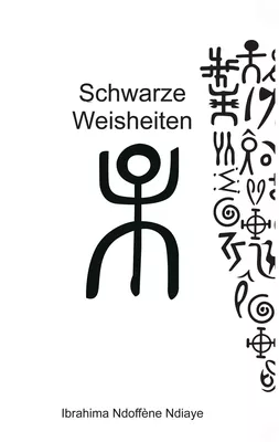 Schwarze Weisheiten - Weiße Schwarzheiten