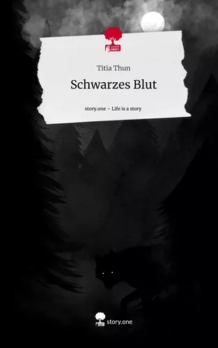 Schwarzes Blut. Life is a Story - story.one