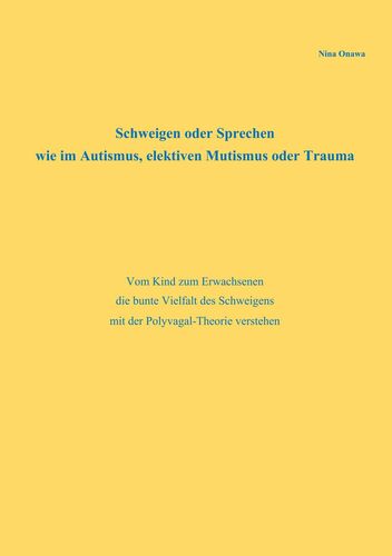 Schweigen oder Sprechen wie im Autismus, elektiven Mutismus oder Trauma