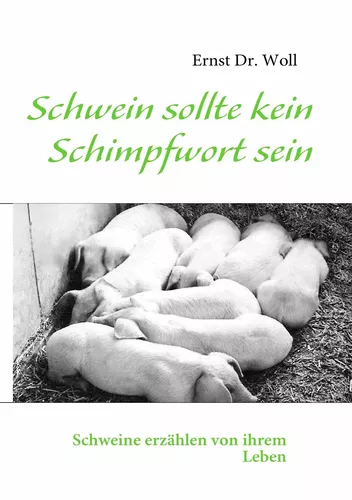Schwein sollte kein Schimpfwort sein