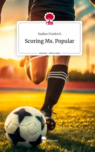 Scoring Ms. Popular. Life is a Story - story.one