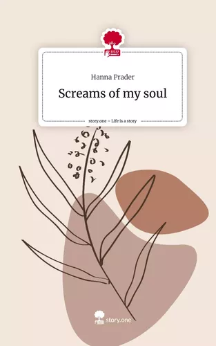 Screams of my soul. Life is a Story - story.one