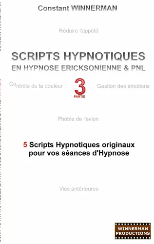 Scripts hypnotiques en hypnose ericksonienne et PNL N°3