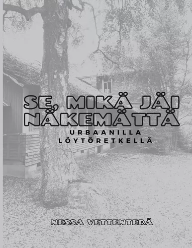 Se, mikä jäi näkemättä