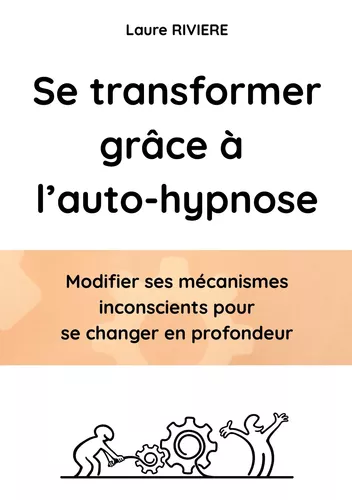Se transformer grâce à l'auto-hypnose