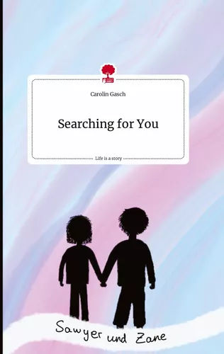 Searching for You. Life is a Story - story.one