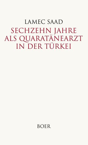 Sechzehn Jahre Als Quarantanearzt In Der Turkei