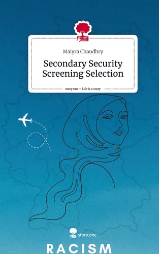 Secondary Security Screening Selection. Life is a Story - story.one