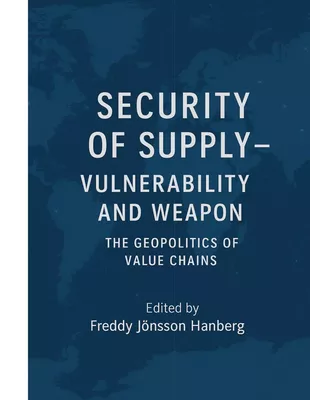Security of Supply - vulnerability and weapon