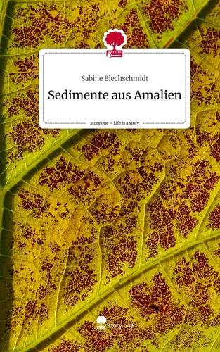 Sedimente aus Amalien. Life is a Story - story.one