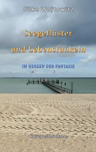 Seegeflüster und Lebensfunkeln