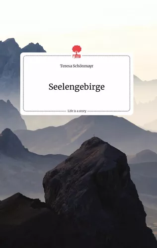 Seelengebirge. Life is a Story - story.one