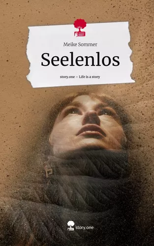 Seelenlos. Life is a Story - story.one