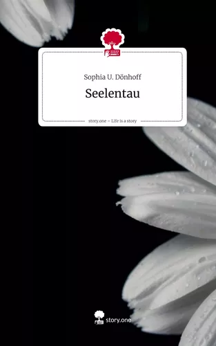 Seelentau. Life is a Story - story.one
