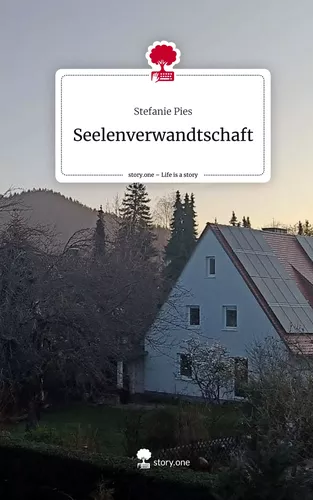 Seelenverwandtschaft. Life is a Story - story.one