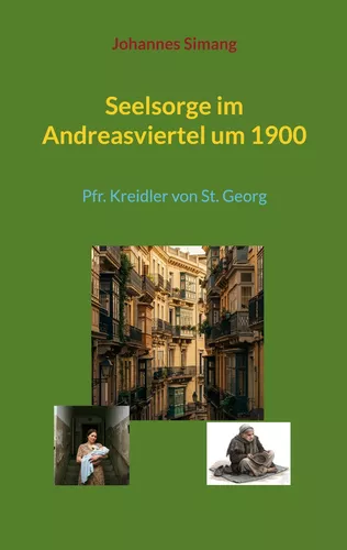 Seelsorge im Andreasviertel um 1900