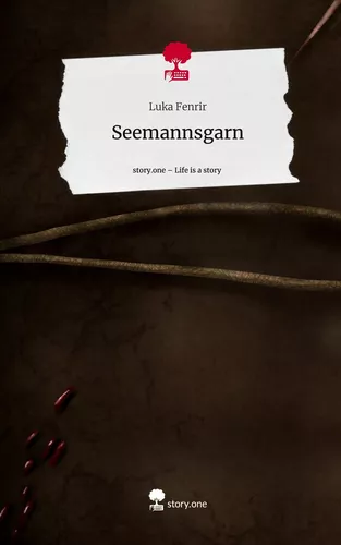 Seemannsgarn. Life is a Story - story.one