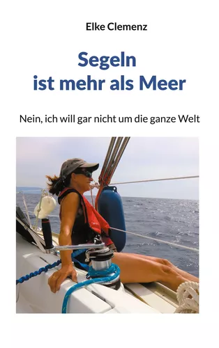 Segeln ist mehr als Meer