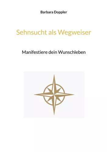 Sehnsucht als Wegweiser