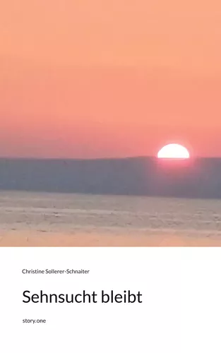 Sehnsucht bleibt. by story.one
