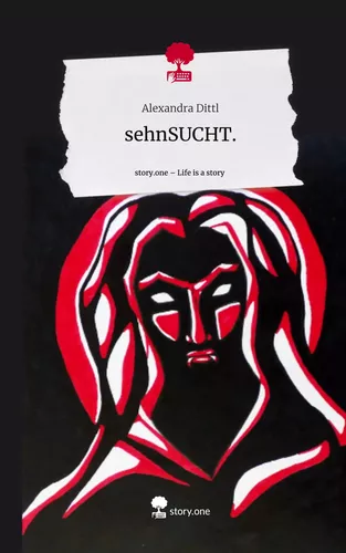 sehnSUCHT.. Life is a Story - story.one