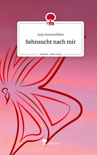 Sehnsucht nach mir. Life is a Story - story.one