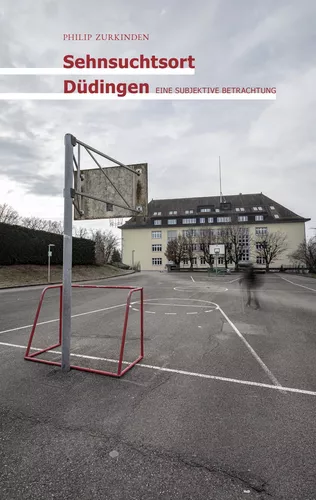 Sehnsuchtsort Düdingen
