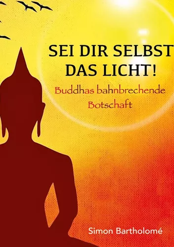 Sei dir selbst das Licht!