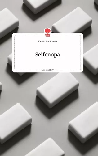 Seifenopa. Life is a Story - story.one